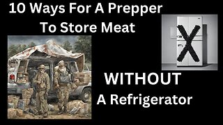 10 Ways For A Prepper To Store Meat Without A Refrigerator
