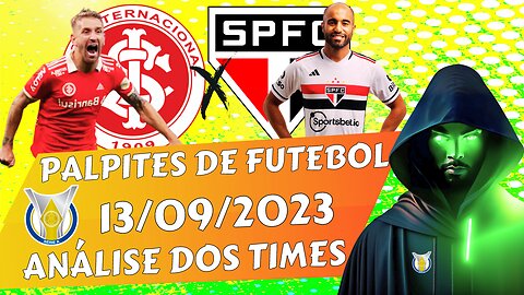 SÃO PAULO x INTERNACIONAL QUEM LEVA A MELHOR? PALPITES DE FUTEBOL O DIA 13 09 2023