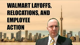 Walmart Layoffs, Relocations and Employee Action