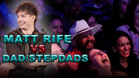 MATT RIFE vs. DADDY ISSUES