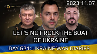 War Day 621: Let's Not Rock the Boat of Ukraine