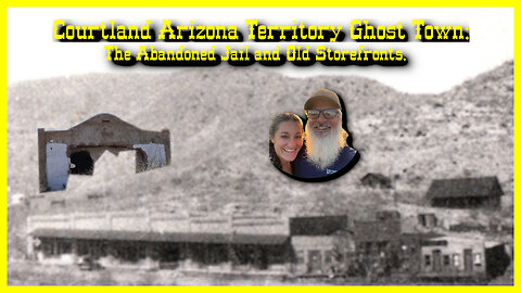 Courtland Arizona Territory Ghost Town, Part 02: The abandoned jail and old storefronts