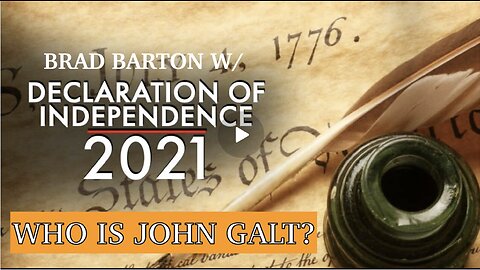 Brad Barton W/ THE 2ND Declaration of Independence & INTEL ON ISRAELS 9/11 INSIDE JOB? TY John Galt