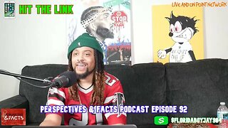 Perspectives & Facts Podcast Episode 92/Jason Whitlock a Deion hater big juicy Coon