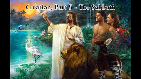 Creation Part 5: The Sabbath