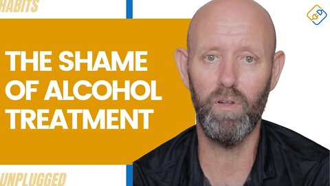 The Shame of Alcohol Treatment