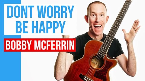 Don't Worry Be Happy ★ Bobby McFerrin ★ Acoustic Guitar Lesson [with PDF]
