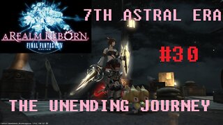 Final Fantasy XIV - The Unending Journey (PART 30) [For the Greater Good] Seventh Astral Era