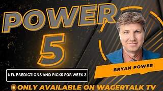 NFL Week 3 Picks, Predictions and Odds | Power 5 with Bryan Power