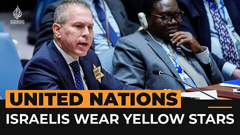 Israeli delegates wear yellow stars at UN meeting on Gaza war - Al Jazeera Newsfeed