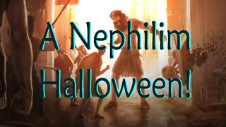 A Nephilim Halloween