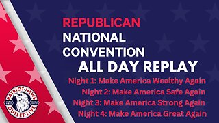 2024 RNC Replay | Patriot News Outlet Live | America First News & Politics | MAGA Media