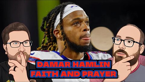 Damar Hamlin, Faith, and Prayer!