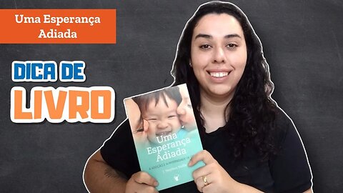 Dica de Livro: Uma Esperança Adiada - Homeschooling Brasil