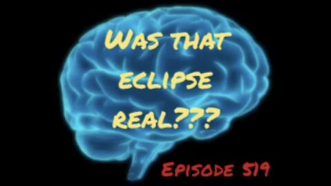 WAS THAT ECLIPSE REAL? WAR FOR YOUR MIND, Episode 519 with HonestWalterWhite