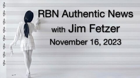 RBN Authentic News (16 November 2023)