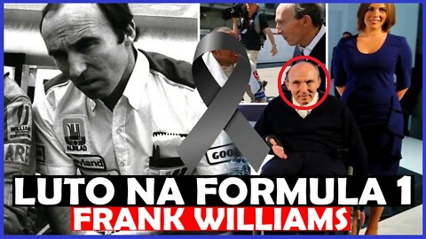 LUTO MORRE QUERIDO PILOTO LENDA DA FÓRMULA 1 FRANK WILLIAMS MORREU AOS 79 ANOS DE IDADE