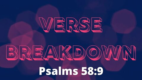 Psalms 58:3 - Verse Breakdown #209 | Ewaenruwa Nomaren