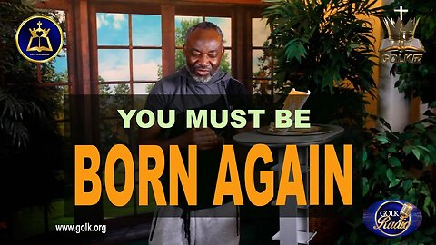 YOU MUST BE BORN AGAIN