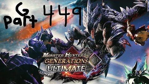 monster hunter generations ultimate G rank 449