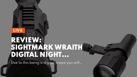 Review: Sightmark Wraith Digital Night Vision Riflescope