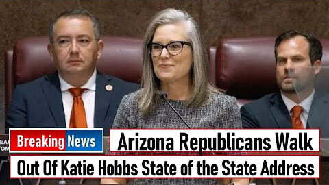 ARIZONA REPUBLICANS WALK OUT OF KATIE HOBBS STATE OF THE STATE ADDRESS