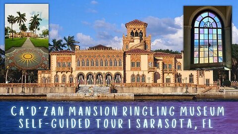 Ca' d'Zan Mansion Ringling Museum Self-Guided Tour | John & Mable Ringling Museum in Sarasota, FL