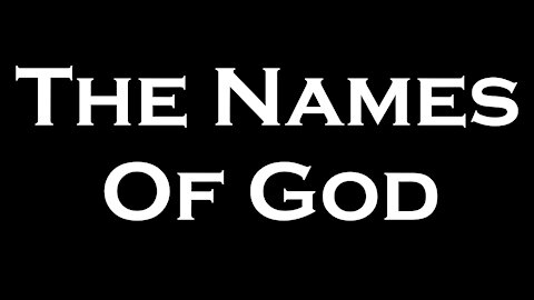 Bible Study - The Names Of God