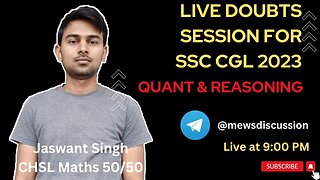 Open Doubt Session CGL 2023 Quant & Reasoning EP - 11 | MEWS #ssc #cgl2023 #doubtsession