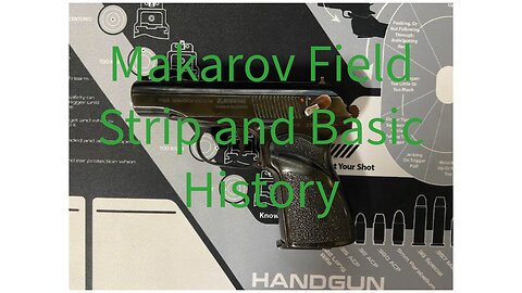 Makarov Field Strip and basic History