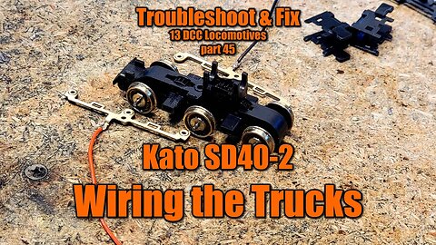 13 FIX 45 HO Scale Kato SD40-2 DCC Truck Wiring