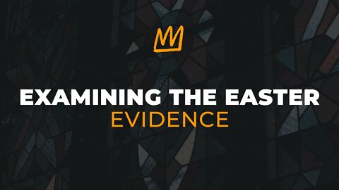 Examining the Easter Evidence