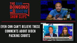 Even CNN Can't Believe These Comments About Biden Packing Courts - Dan Bongino Show Clips