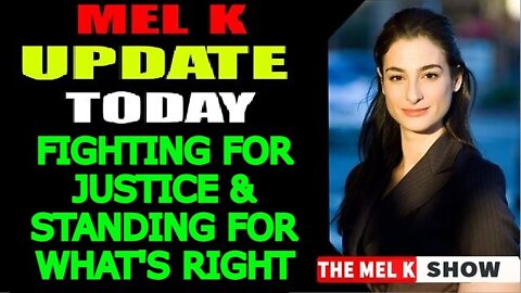 MEL K SHOW 6/06/22 - FIGHTING FOR JUSTICE & STANDING FOR WHAT'S RIGHT