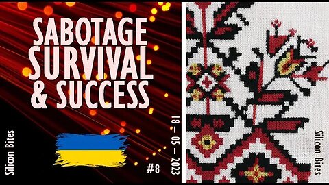 Silicon Bites - Happy Vyshyvanka Day! Spring Heats up: Sabotage, Survival and Ukrainian Successes