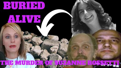 THE MURDER OF SUZANNE ROSSETTI (BURIED ALIVE)