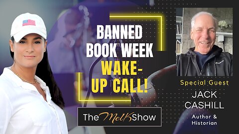 Mel K & Jack Cashill | Banned Book Week Wake-up Call! | 10-2-23
