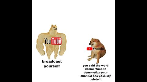 Memes I found that are proof that YouTube is evil