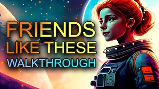 STARFIELD Friends Like These Walkthrough