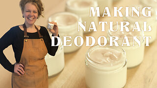 The Healing Home: Making Natural Deodorant - Ep. 54