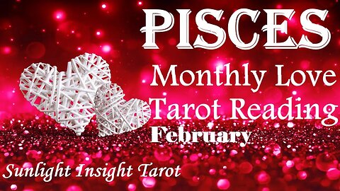 PISCES Love - Suddenly It All Becomes Clear To Them & Love Goes In a New Direction!❤️February 2023