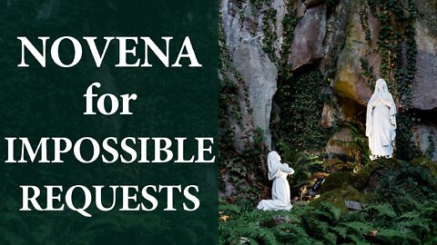 NOVENA for IMPOSSIBLE REQUESTS