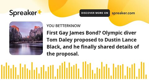 First Gay James Bond? Olympic diver Tom Daley proposed to Dustin Lance Black, and he finally shared