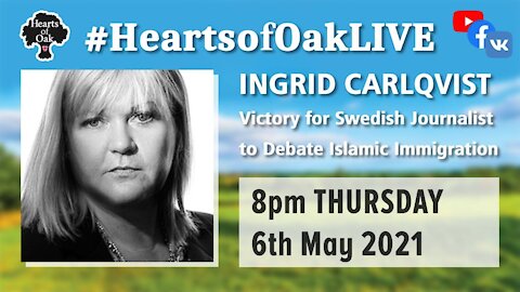 Victory for Swedish Journalist to Debate Islamic Immigration with Ingrid Carlqvist 6.5.21