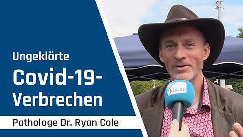 Ungeklärte Covid-19-Verbrechen - Interview mit Pathologe Dr. Ryan Cole@kla.tv🙈