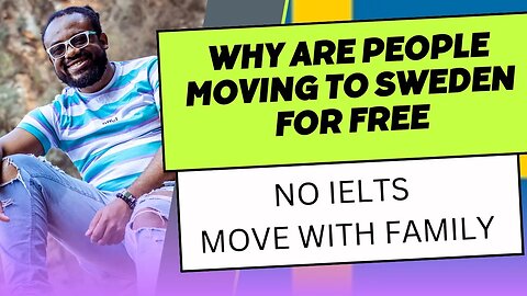 WHY ARE PEOPLE MOVING TO SWEDEN FOR FREE || APPLICATION TO SWEDEN IS OPEN NOW