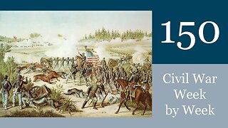 Fate of Florida: Civil War Week By Week Episode 150 (February 19th-25th 1864)