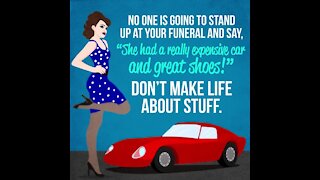 Don't make life about stuff [GMG Originals]