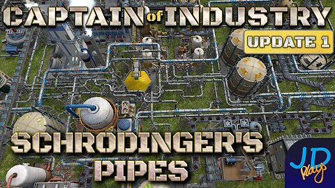 Schrodinger's Pipe 🚛 Ep48🚜 Captain of Industry Update 1 👷 Lets Play, Walkthrough