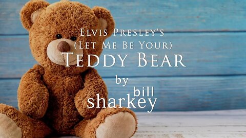 (Let Me Be Your) Teddy Bear - Elvis Presley (cover-live by Bill Sharkey)